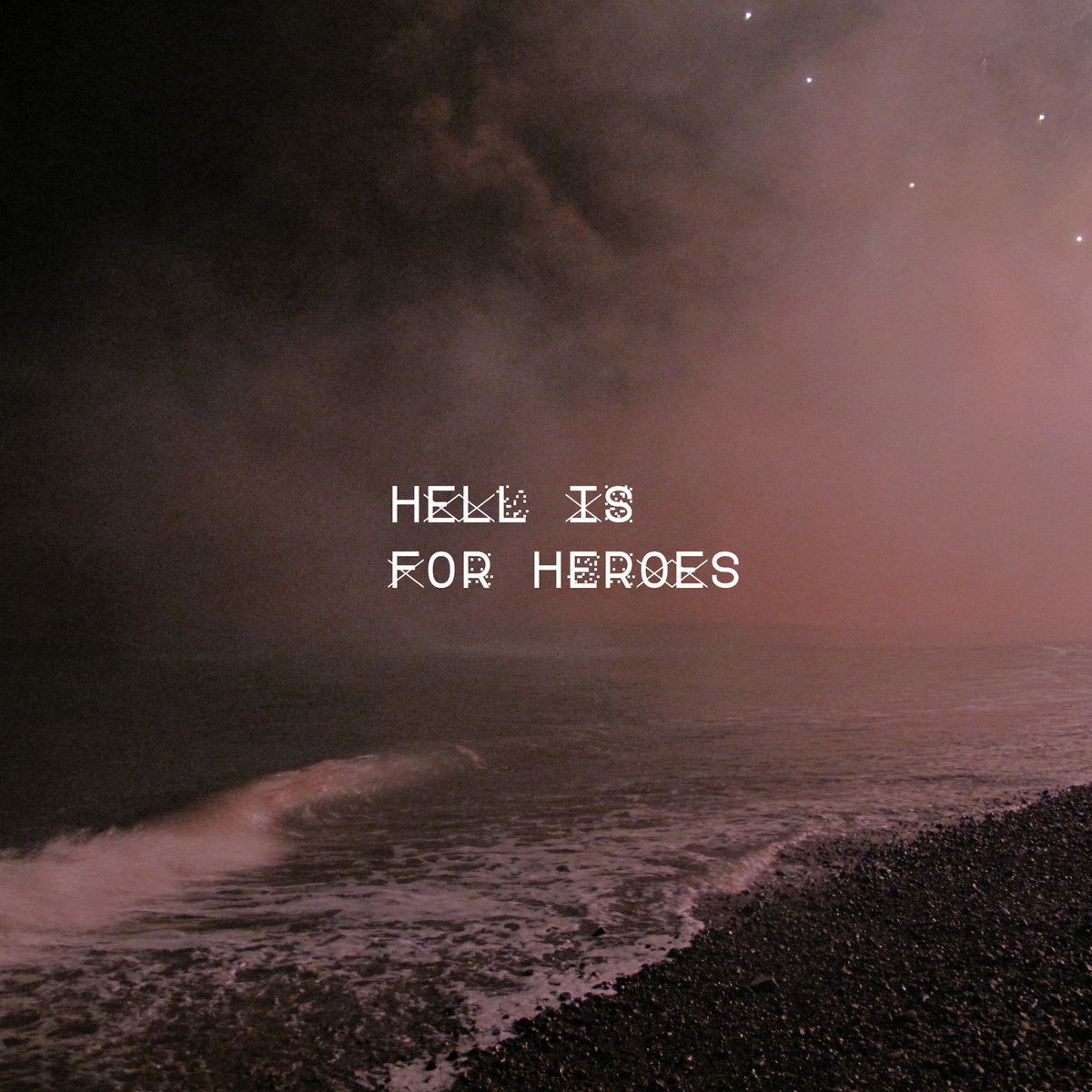 HELL IS FOR HEROES — I SHOULD NEVER HAVE BEEN HERE