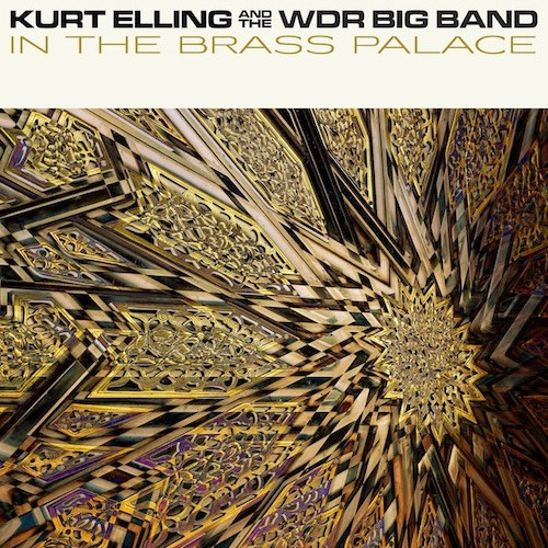 Kurt Elling — In The Brass Palace