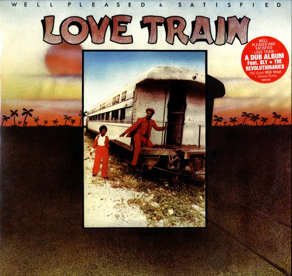 WELL PLEASED AND SATISFIED — LOVE TRAIN