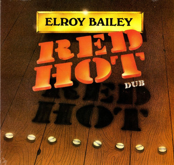 ELROY BAILEY — RED HOT DUB
