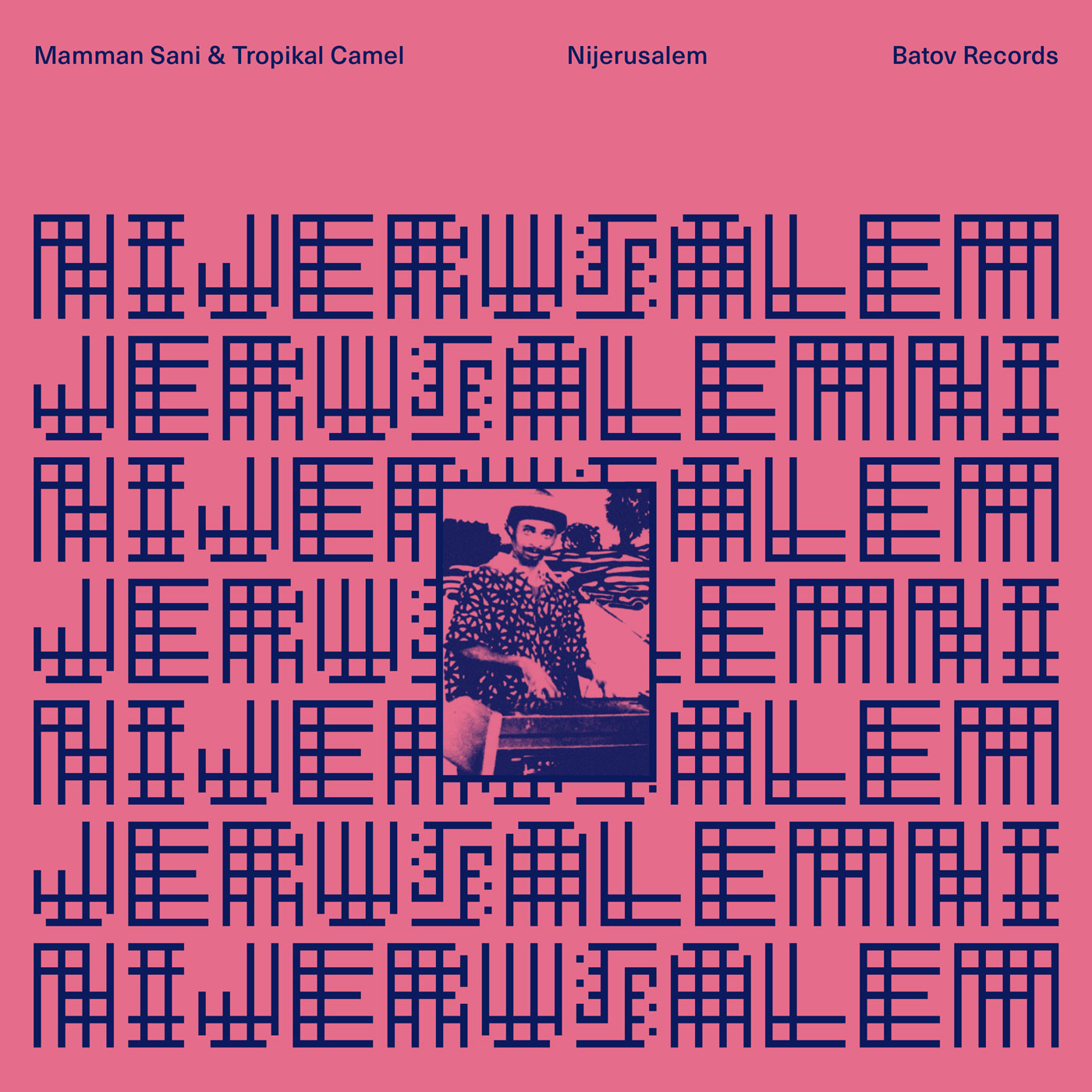 MAMMAN SANI & TROPIKAL CAMEL — Nijerusalem