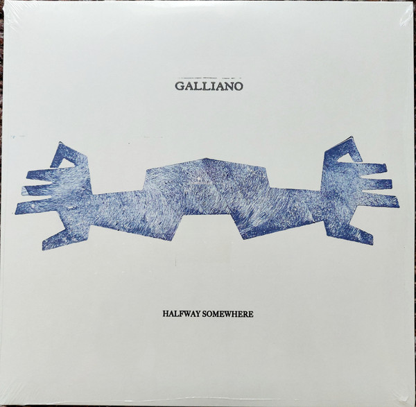 GALLIANO — HALFWAY SOMEWHERE