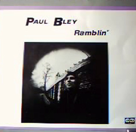 PAUL BLEY — Ramblin