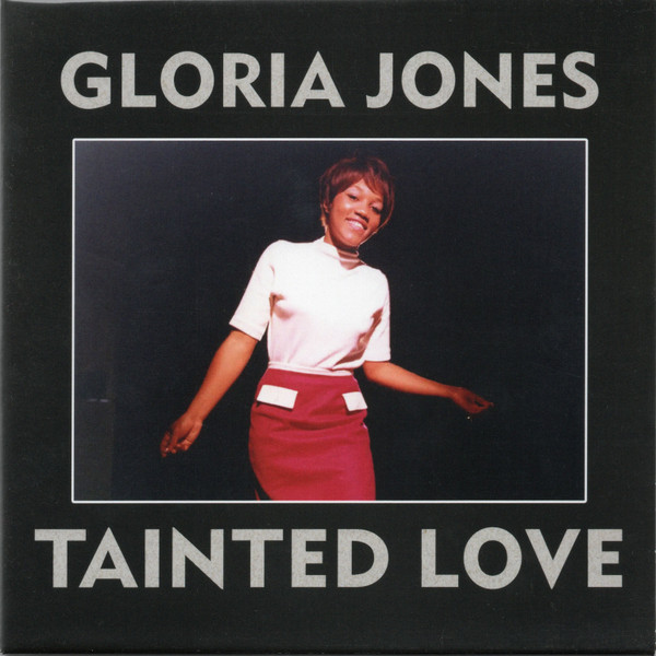 Gloria Jones — Tainted Love / My Bad Boy's Comin' Home