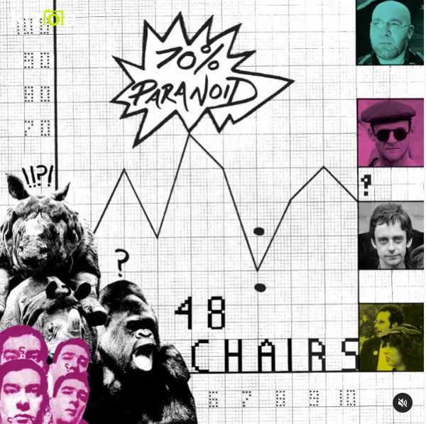 48 CHAIRS — 70 Percent Paranoid