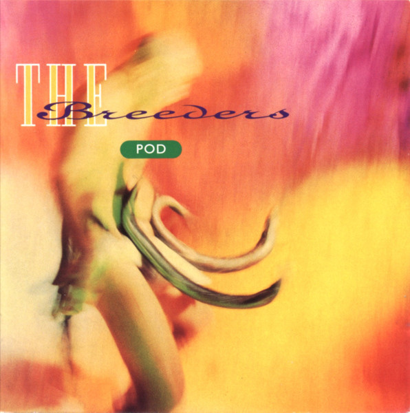 THE BREEDERS — POD