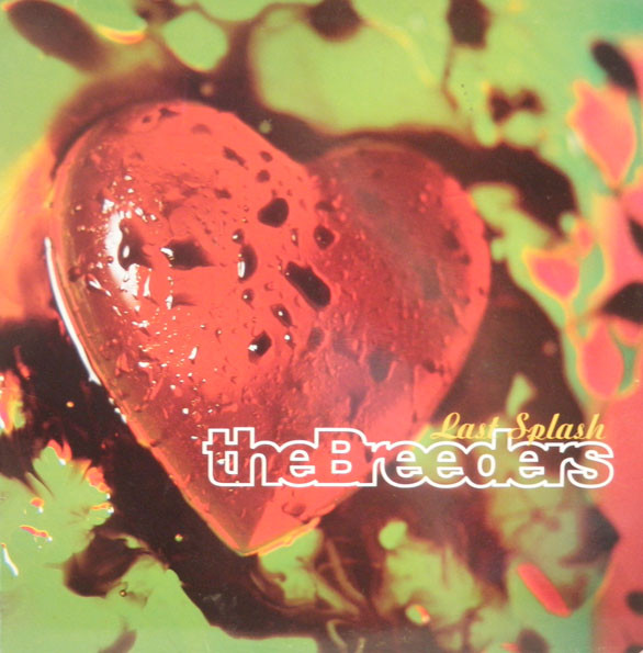 THE BREEDERS — LAST SPLASH