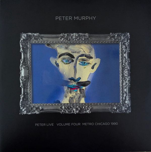 Peter Murphy — Peter Live Volume Four - Metro Chicago 1990