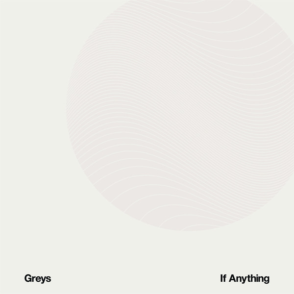 GREYS — If Anything