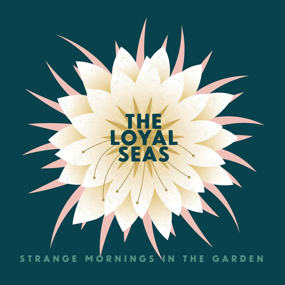 LOYAL SEAS — STRANGE MORNINGS IN THE GARDEN