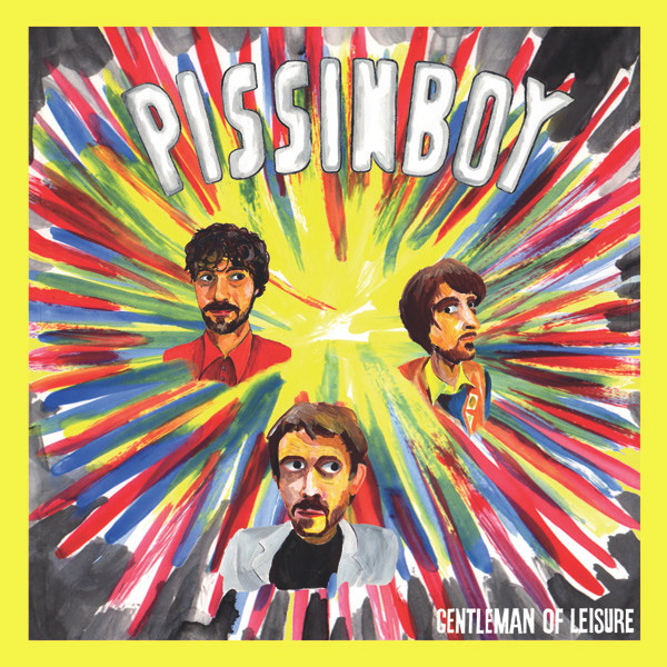 PISSINBOY — Gentleman Of Leisure