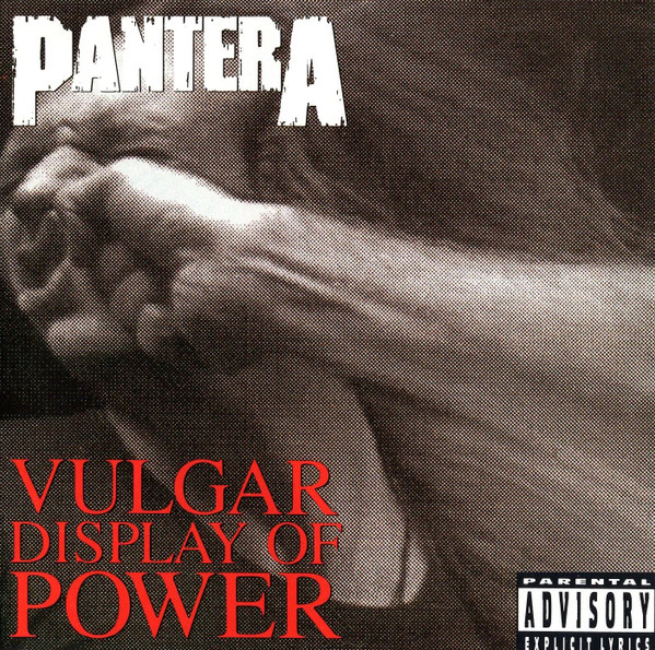 PANTERA — VULGAR DISPLAY OF POWER