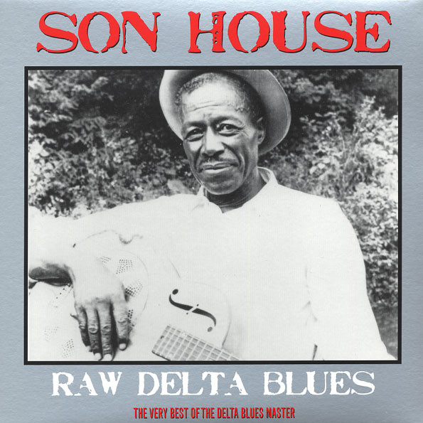 SON HOUSE — Raw Delta Blues Best Of