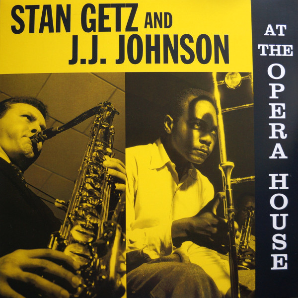 STAN GETZ & JJ JOHNSON — At The Opera House
