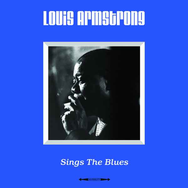 LOUIS ARMSTRONG — Sings The Blues