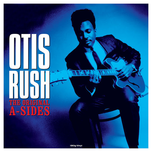 OTIS RUSH — The Original A-Sides