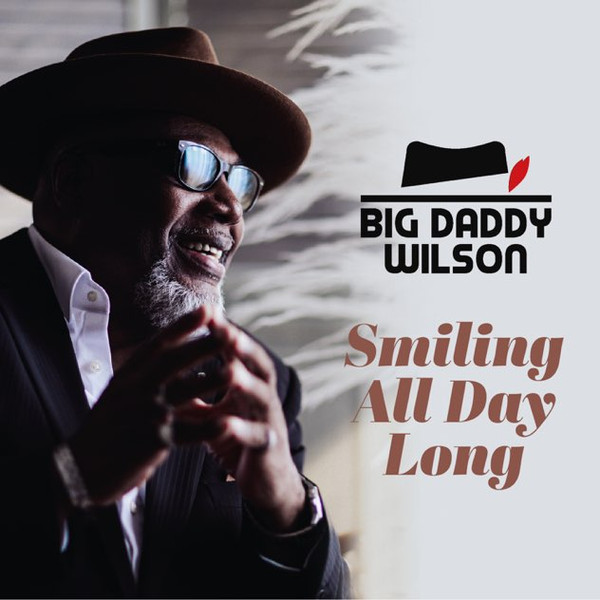 BIG DADDY WILSON — SMILING ALL DAY LONG