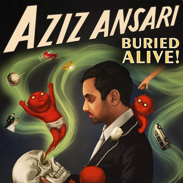 AZIZ ANSARI — BURIED ALIVE