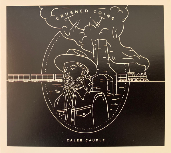 CALEB CAUDLE — CRUSHED COINS