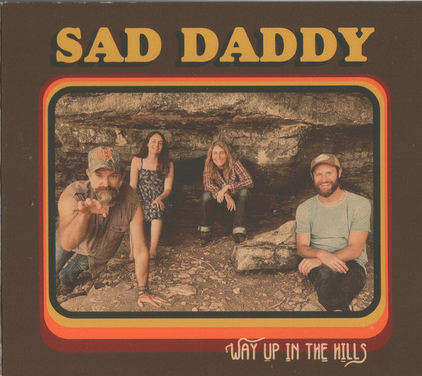 SAD DADDY — WAY UP IN THE HILLS
