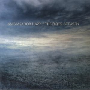 AMBASSADOR HAZY — The Door Between