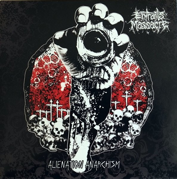 ENTRAILS MASSACRE — Alienation Anarchism