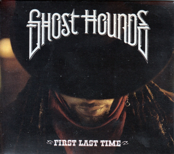 GHOST HOUNDS — FIRST LAST TIME