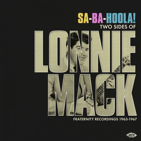 Lonnie Mack — Sa-Ba-Hoola! Two Sides Of Lonnie Mack