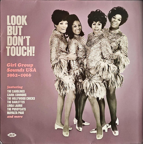 Various Artists — Look But Don't Touch! Girl Group Sounds USA 1962-1966