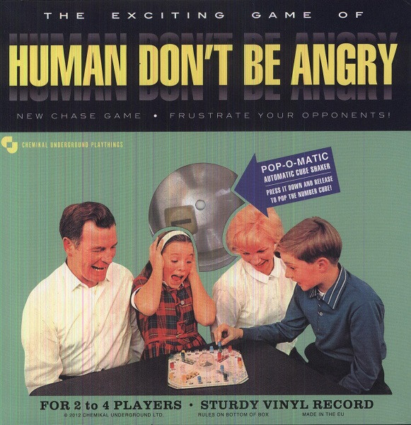 HUMAN DON'T BE ANGRY — HUMAN DON'T BE ANGRY