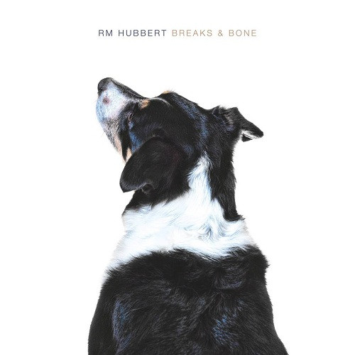RM HUBBERT — BREAKS & BONE