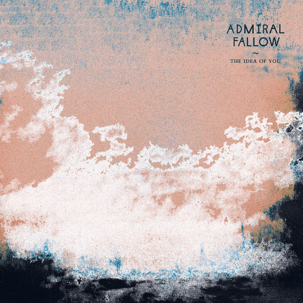 ADMIRAL FALLOW — THE IDEA OF YOU