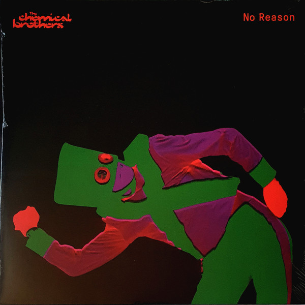 The Chemical Brothers — No Reason