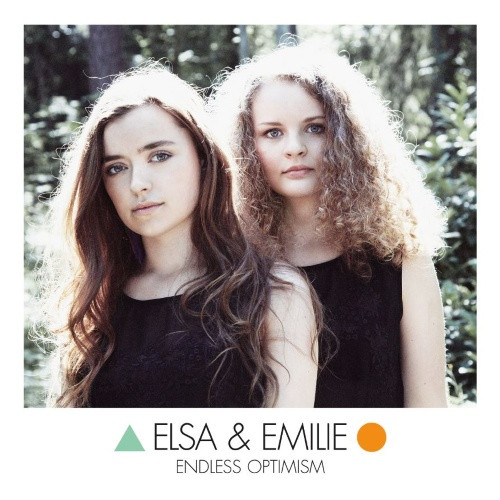 ELSA & EMILIE — ENDLESS OPTIMISM