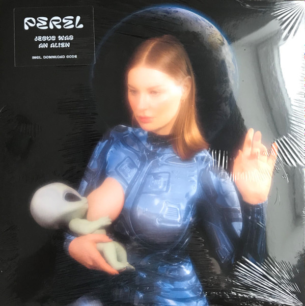 PEREL — JESUS WAS AN ALIEN