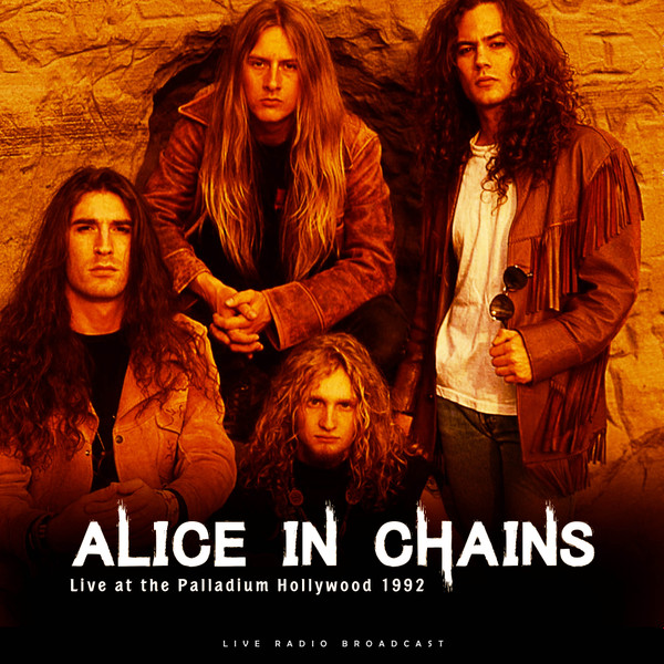 ALICE IN CHAINS — Best Of Live At The Palladium Hollywood 1992