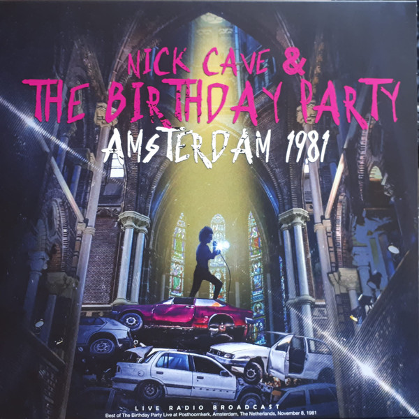 NICK CAVE & THE BIRTHDAY PARTY — Amsterdam 1981