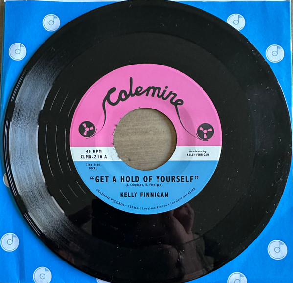 KELLY FINNIGAN — GET A HOLD OF YOURSELF / IT HURTS ME SO MUCH