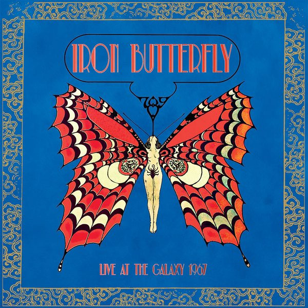 IRON BUTTERFLY — LIVE AT THE GALAXY 1967