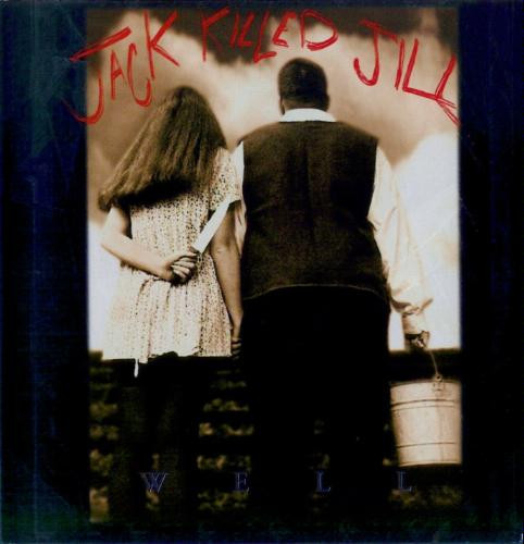 JACK KILLED JILL — Well