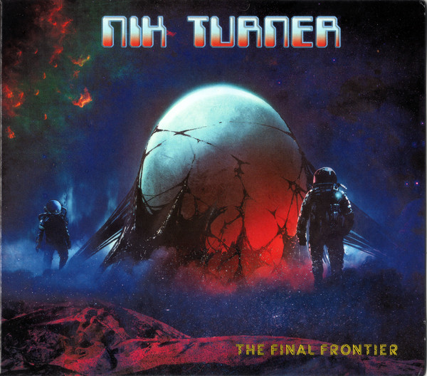 NIK TURNER — THE FINAL FRONTIER