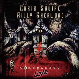 CHRIS SQUIRE & BILLY SHERWOOD — CONSPIRACY LIVE