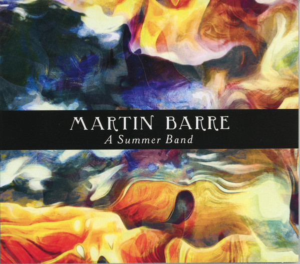 MARTIN BARRE — A SUMMER BAND
