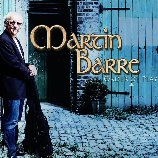 MARTIN BARRE — Order Of Play