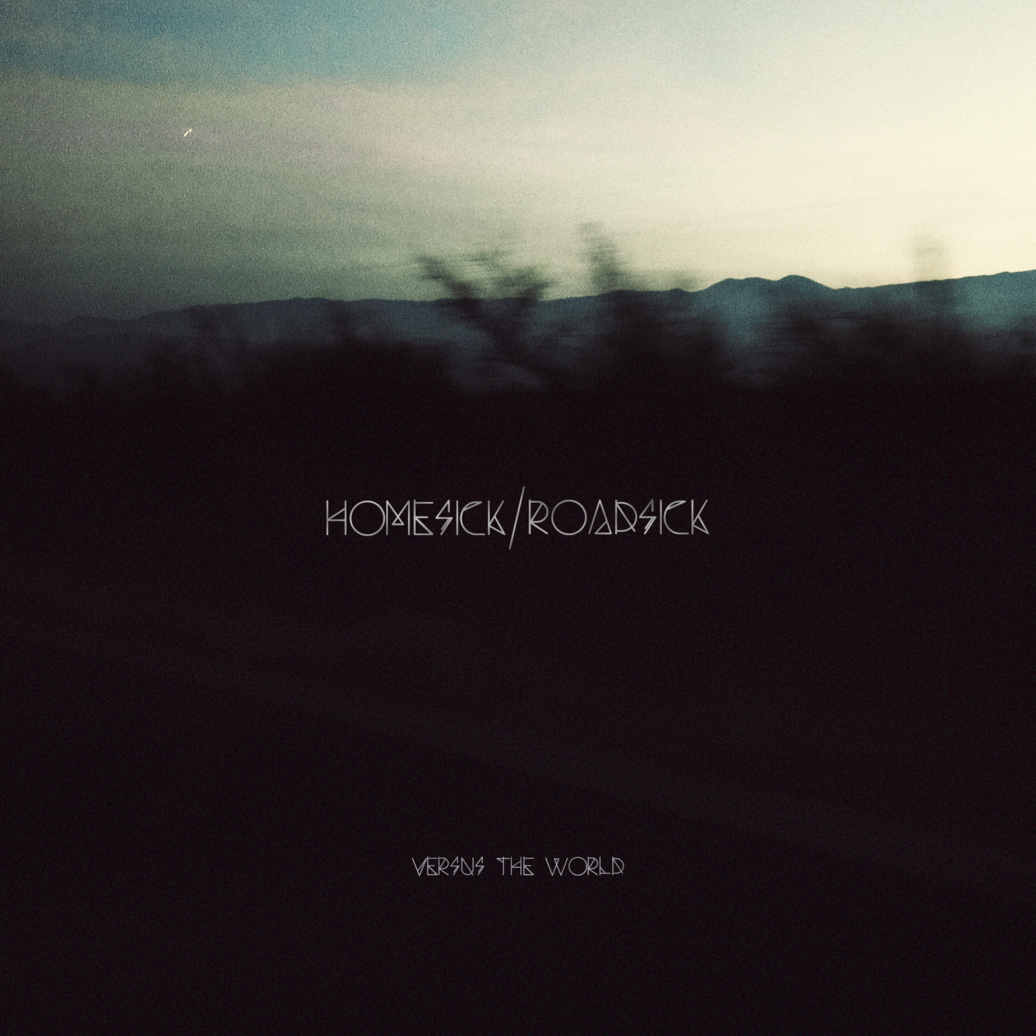 VERSUS THE WORLD — HOMESICK / ROADSICK