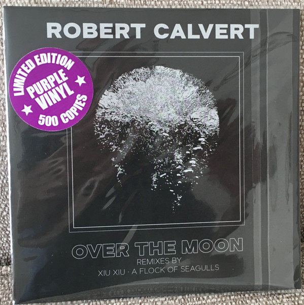 ROBERT CALVERT — OVER THE MOON