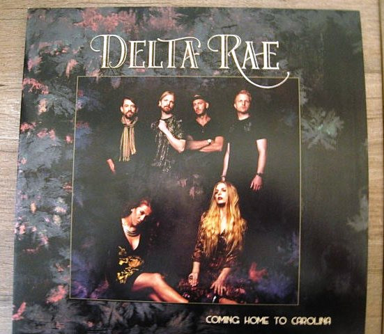 DELTA RAE — Coming Home To Carolina