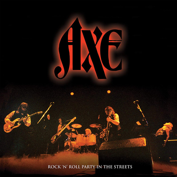 AXE — Rock N Roll Party In The Streets