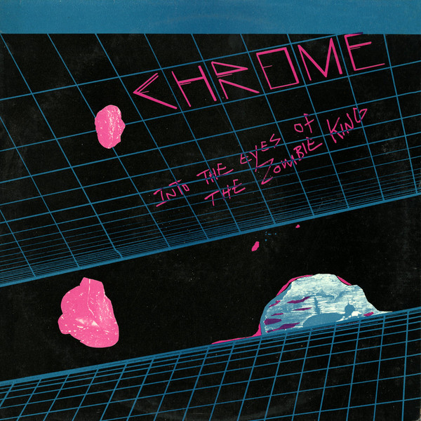 CHROME — INTO THE EYES OF THE ZOMBIE KI