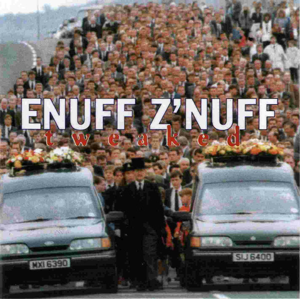ENUFF ZNUFF — TWEAKED